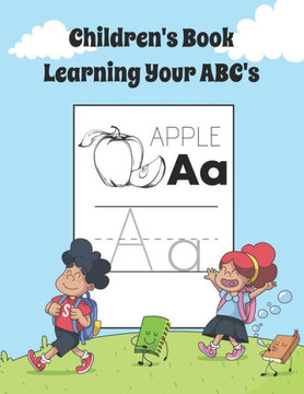 Children's Learning Your ABC's: Alphabet Line Tracing Workbook