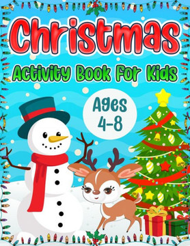 Christmas Activity Book for Kids Ages 4-8: A Fun Holiday Coloring Pages, Word Search Puzzles, Mazes and Sudoku Christmas Activities Book for Boys and