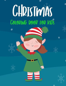 Christmas Coloring Book for Kids: Funny Christmas Decorate Coloring Books Gifts for Kids