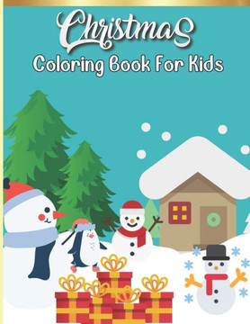 Christmas Coloring Book For Kids: Unique Fun and Relaxing Coloring Pages for Kids with Santa Claus