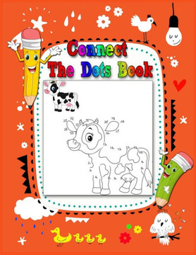 connect the dots book: Children Activity Connect the Dots, Connect the Dots Book for Young Children (Practice Counting Numbers, animals Dots