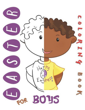 Easter Coloring Book for Boys: 50 Adorable Easter Fun for Boys Aged 6-12