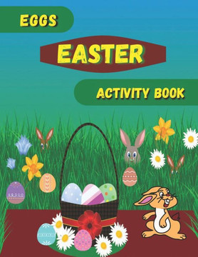 Eggs Easter Activity Book: Easter book with coloring, mazes, sudoku, DOT TO DOT, math, and drawing for children - Easter gift for children