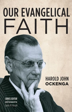 Our Evangelical Faith - 9781532674129 Our Evangelical Faith - 9781532674129