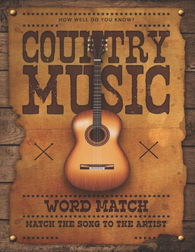 How Well Do you Know Country Music: A Word Match Puzzle Activity Book: Match the Song to the Artist