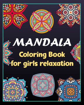 Mandala coloring book for girls relaxation: 100 Creative Mandala pages/100 pages/8/10, Soft Cover, Matte Finish/Mandala coloring book