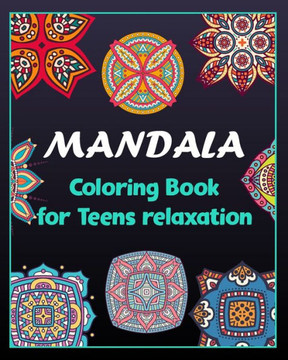 Mandala coloring book for teens relaxation: 100 Creative Mandala pages/100 pages/8/10, Soft Cover, Matte Finish/Mandala coloring book