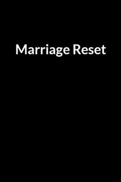 Marriage Reset: The Low Self Esteem African American Mom's Guide to Saving Your Marriage through Text Messaging
