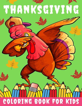 Thanksgiving Coloring Book for kids: Thanksgiving Books for Kids: A Fun Thanksgiving Coloring Gift Book for Boys and Girls, Thanksgiving Coloring Book