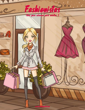 Fashionistas Libro Para Colorear Para Adultos 1 (Spanish Edition)