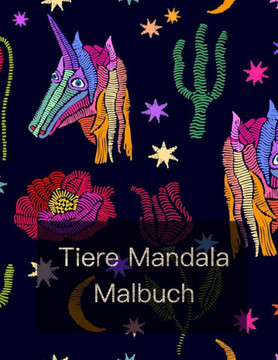 Tiere Mandala Malbuch: Malbuch für Erwachsene mit 100 Zeichnungen für Stressabbau.