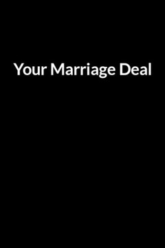Your Marriage Deal: The Addicted African American Men's Guide to Saving Your Marriage through Text Messaging (for Men Only)