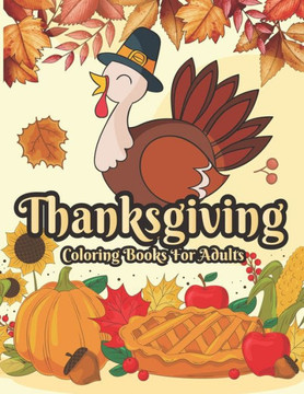 Thanksgiving Coloring books for adults: 50 adults Featuring Thanksgiving and Fall Designs to Color - Large Print