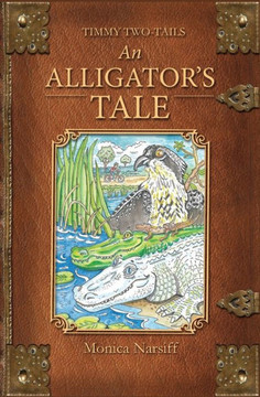 An Alligator's Tale: Timmy Two-Tails