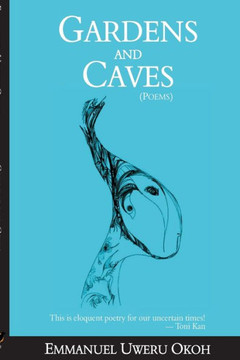 Gardens and Caves: : Poetry collection