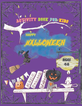 Happy Halloween Activity Book for Kids Ages 4-8.: Trick or Treat!! - A Halloween Workbook for Learning, Cute Coloring Pages, Mazes, Shawdowing Matchin