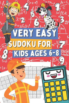 Very Easy Sudoku for Kids Ages 6-8: 200 Sudoku Puzzles for Clever Boy and Girls Who Love Math Games, Gift Idea for Clever Children