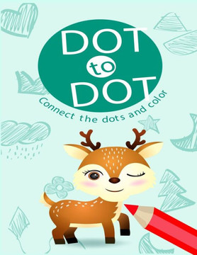 Dot To Dot Connect the Dots and Color: Challenging and Fun Dot to Dot Puzzles for Kids - Fun Connect The Dots Books for Kids Age 3-8- animal dot marke