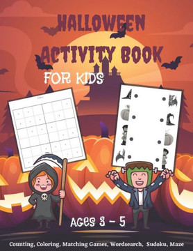 Halloween Activity Book For Kids: For Pre-K & Kindergarden, For Ages 3 - 5