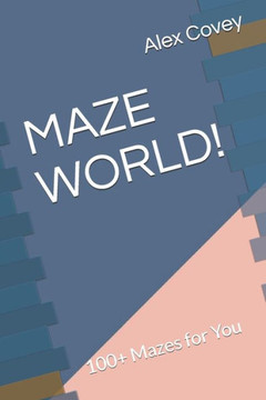 Maze World!: 100 Mazes for You