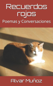 Recuerdos rojos: Poemas y Conversaciones