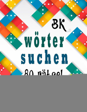 wörter suchen rätsel: Rätsel für Erwachsene - 80 Wörtersuche Großdruck für Erwachsene und Senioren, um das Gedächtnis zu verbessern wörter suchen rätsel: Rätsel für Erwachsene - 80 Wörtersuche Großdruck für Erwachsene und Senioren, um das Gedächtnis zu verbessern