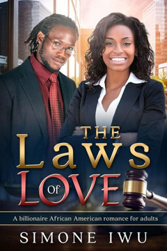The Laws Of Love: A Billionaire African American Romance For Adults