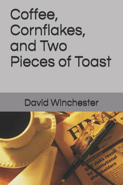 Coffee, Cornflakes, and Two pieces of Toast