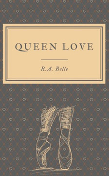Queen Love: a short story
