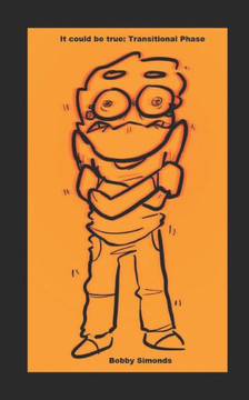 It Could Be True: Transitional Phase