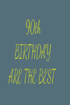 90th Birthdays Are The Best