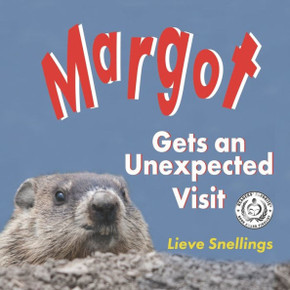 Margot Gets An Unexpected Visit (Stories Of Groundhogs, Squirrels, And Chipmunks)