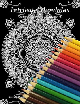 Intricate Mandalas, Midnight Edition, Volume 3