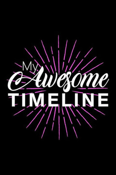 My Awesome Timeline