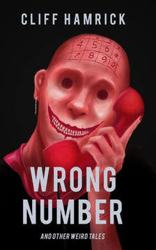 Wrong Number: And Other Weird Tales
