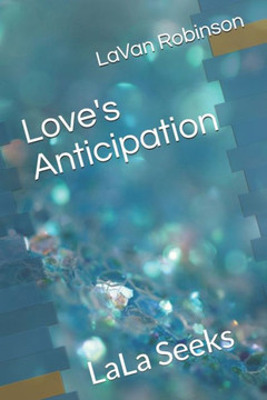 Love's Anticipation: LaLa Seeks