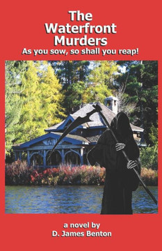 Waterfront Murders: As you sow, so shall you reap!