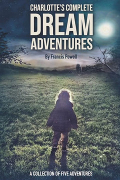 Charlotte's Complete Dream Adventures: A Collection of Five Adventures