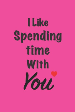 ""I like spending time with you"": Gift for friends, Funny Gifts for Women, Valentines, Galentine's Day Gifts for bff, Sister: Friendship, Birthday Gift