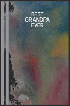 Best Grandpa Ever: Perfect Gifts Idea Grandparents Day For Everyone