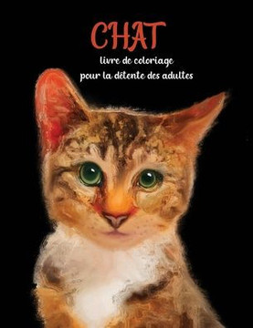 Chat livre de coloriage pour la détente des adultes: Coloriage pour la méditation et le bonheur
