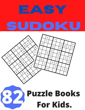 Easy Sudoku Puzzle Books For Kids: Best sudoku for kids as a beginner - Best sudoku mind activity game.