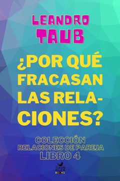 ¿Por qué fracasan las relaciones?