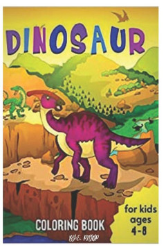 dinosaur coloring book for kids ages 4-8: coloring book for kids 4-8 years old