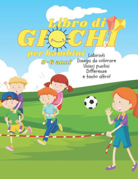Libro di giochi per bambini 3-6 anni: Giochi passatempi/adatto per bambini 3-6 anni/colora/disegna/unisci i punti/trova le differenze e tanto altro!