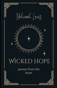 Wicked Hope: poems and letters