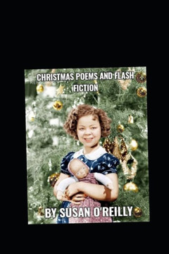Christmas Poetry and Flash Fiction Christmas Poetry and Flash Fiction