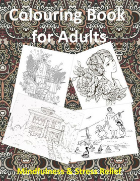 Colouring Book for Adults: Mandalas, People, Animals, Patterns, Flowers, Birds, Vintage classic colouring pages Mindfulness & Stress Relief for G