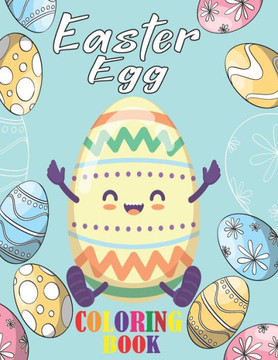 Easter Egg coloring book: A Collection of Fun and Easy Happy Easter Eggs Coloring Pages for Kids Simple Easter Egg 30 Coloring Pages for Prescho