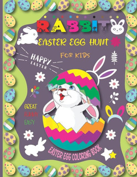 Rabbit Easter egg hunt: Easter Coloring Book for Kids, Fun Children's Coloring Book with Bunnies, Eggs, Flowers and more!, Easter Gift Idea fo